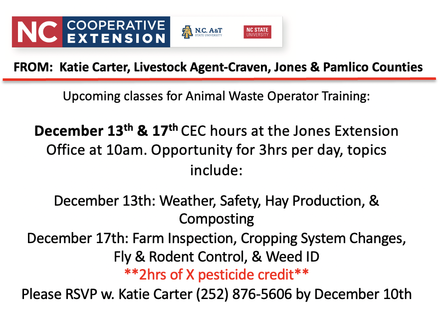 Join us on Monday, December 13th & Friday, December 17th, 2021 to earn 3 Hours of CEC each day! On December 17th, 2021 you can earn 2 hours of X Pesticide Credits! More information in the flyer below. Register for these classes by reaching out to our Livestock Agent, Katie Carter ➡ 252-876-5606 **MUST REGISTER BEFORE DECEMBER 10th, 2021**