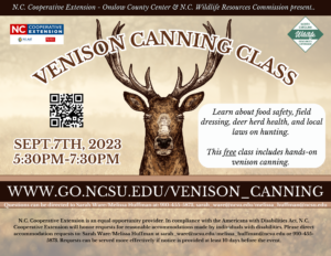 FREE Venison Canning Class on September 7th, 2023. Learn about food safety, field dressing, deer herd health, and local laws on hunting. This FREE class includes hands-on venison canning.